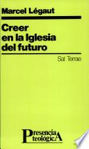 libro Creer En La Iglesia Del Futuro