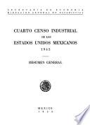 libro Cuarto Censo Industrial De Los Estados Unidos Mexicanos 1945. Resumen General