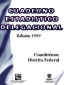 libro Cuauhtémoc Distrito Federal. Cuaderno Estadístico Delegacional 1999