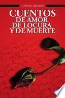 libro Cuentos De Amor De Locura Y De Muerte