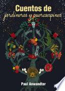 libro Cuentos De Jardineros Y Puercoespines