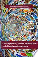 libro Cultura Popular Y Medios Audiovisuales En La Historia Contemporánea