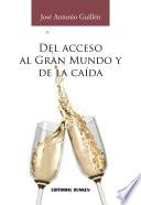 libro Del Acceso Al Gran Mundo Y De La Caída