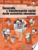 libro Desarrollo Y Transformación Social Desde Escenarios Educativos