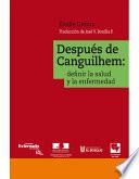 libro Después De Canguilhem Definir La Salud Y La Enfermedad