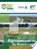 libro Diagnóstico Sobre La Gestión Y El Uso Del Agua En El Sector Agropecuario De Nuevo León
