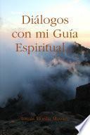 libro Diálogos Con Mi Guía Espiritual...