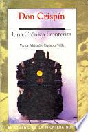 libro Don Crispín. Una Crónica Fronteriza