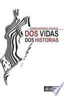 libro Dos Vidas, Dos Historias