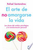 libro El Arte De No Amargarse La Vida