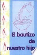 libro El Bautizo De Nuestro Hijo