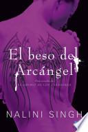 libro El Beso Del Arcángel: El Gremio De Los Cazadores 2