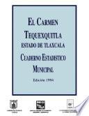 libro El Carmen Tequexquitla Estado De Tlaxcala. Cuaderno Estadístico Municipal 1994