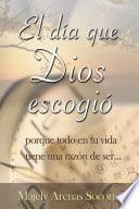 libro El DÃa Que Dios EscogiÃ3