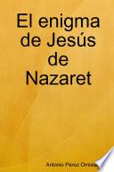 libro El Enigma De Jesús De Nazaret