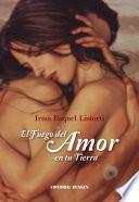 libro El Fuego Del Amor En Tu Tierra.