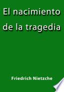 libro El Nacimiento De La Tragedia