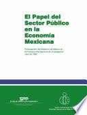 libro El Papel Del Sector Público En La Economía Mexicana. Participación Del Gobierno De México En El Proyecto Internacional De Investigación. Julio De 1980