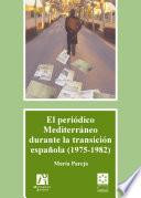 libro El Periódico Mediterráneo Durante La Transición Española (1975 1982)