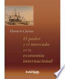 libro El Poder Y El Mercado En La Economía Internacional