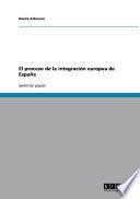 libro El Proceso De La Integración Europea De España