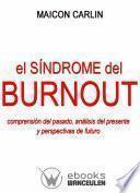 libro El Síndrome De Burnout: Comprensión Del Pasado, Análisis Del Presente Y Perspectivas De Futuro