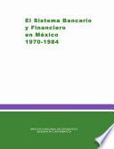 libro El Sistema Bancario Y Financiero En México 1970 1984