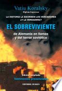 libro El Sobreviviente De Alemania En Llamas Y Del Terror Soviético. La Historia La Escriben Los Vencedores ¿y La Verdadera?