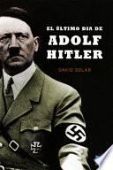 libro El último Día De Adolf Hitler