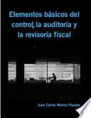 libro Elementos BÁsicos Del Control, La AuditorÍa Y La RevisorÍa Fiscal