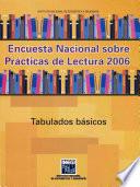 libro Encuesta Nacional Sobre Prácticas De Lectura 2006. Tabulados Básicos