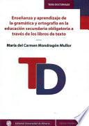 libro Enseñanza Y Aprendizaje De La Gramática Y Ortografía En La Educación Secundaria Obligatoria A Través De Los Libros De Texto