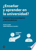 libro ¿enseñar Y Aprender En La Universidad? Ensayos Fenomenológicos Y Hermenéuticos