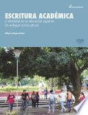 libro Escritura AcadÉmica E Identidad En La Educación Superior. Un Enfoque Sociocultural