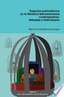 libro Espacios Posmodernos En La Literatura Latinoamericana Contemporánea: Distopías Y Heterotopías