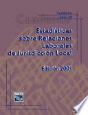 libro Estadísticas Sobre Relaciones Laborales De Jurisdicción Local. Edición 2001. Cuaderno Número 10