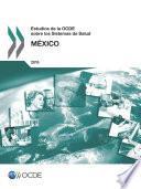 libro Estudios De La Ocde Sobre Los Sistemas De Salud: México 2016