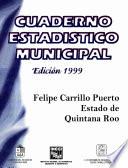 libro Felipe Carrillo Puerto Estado De Quintana Roo. Cuaderno Estadístico Municipal 1999