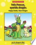 libro Feliz Pascua, Querido Dragón / Happy Easter, Dear Dragon