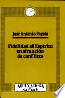 libro Fidelidad Al Espíritu En Situación De Conflicto