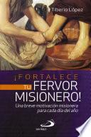 libro ¡fortalece Tu Fervor Misionero!