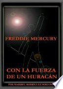 libro Freddie Mercury Con La Fuerza De Un HuracÁn