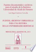 libro Fuentes Documentales Y Archivos Para El Estudio De La Histórica Universidad De Alcalá De Henares
