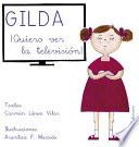 libro Gilda ¡quiero Ver La Televisión!