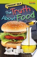 libro Hablemos Claro: La Verdad Sobre La Comida (straight Talk: The Truth About Food)
