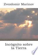 libro Incgnito Sobre La Tierra