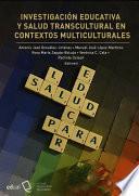 libro Investigación Educativa Y Salud Transcultural En Contextos Multiculturales