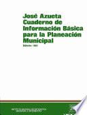 libro José Azueta. Cuaderno De Información Básica Para La Planeación Municipal 1991