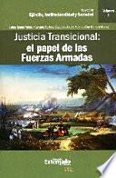 libro Justicia Transicional: El Papel De Las Fuerzas Armadas. Vol Iii