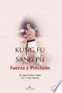 libro Kung Fu Sang Pu, Fuerza Y Precisión